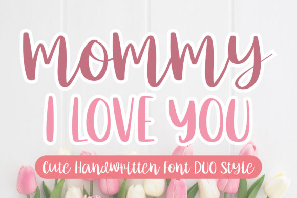 Mommy I Love You Font