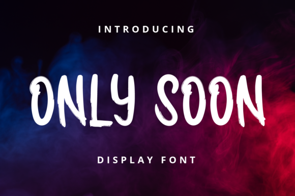 Only Soon: A Joyful Display Font for Creative Projects