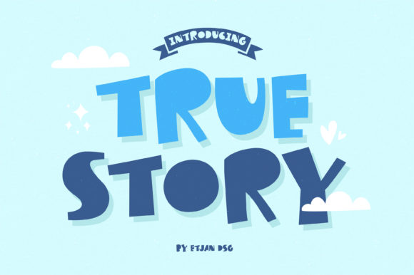 True Story Font: A Playful Display Typeface for Creative Makers